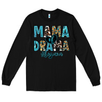 Black mama of drama boy mom Long Sleeve Tee - Zillion Design Studio