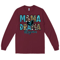 Burgundy mama of drama boy mom Long Sleeve Tee - Zillion Design Studio