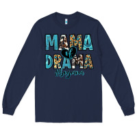 Navy mama of drama boy mom Long Sleeve Tee - Zillion Design Studio