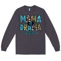 Smoke mama of drama boy mom Long Sleeve Tee - Zillion Design Studio