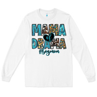 White mama of drama boy mom Long Sleeve Tee - Zillion Design Studio