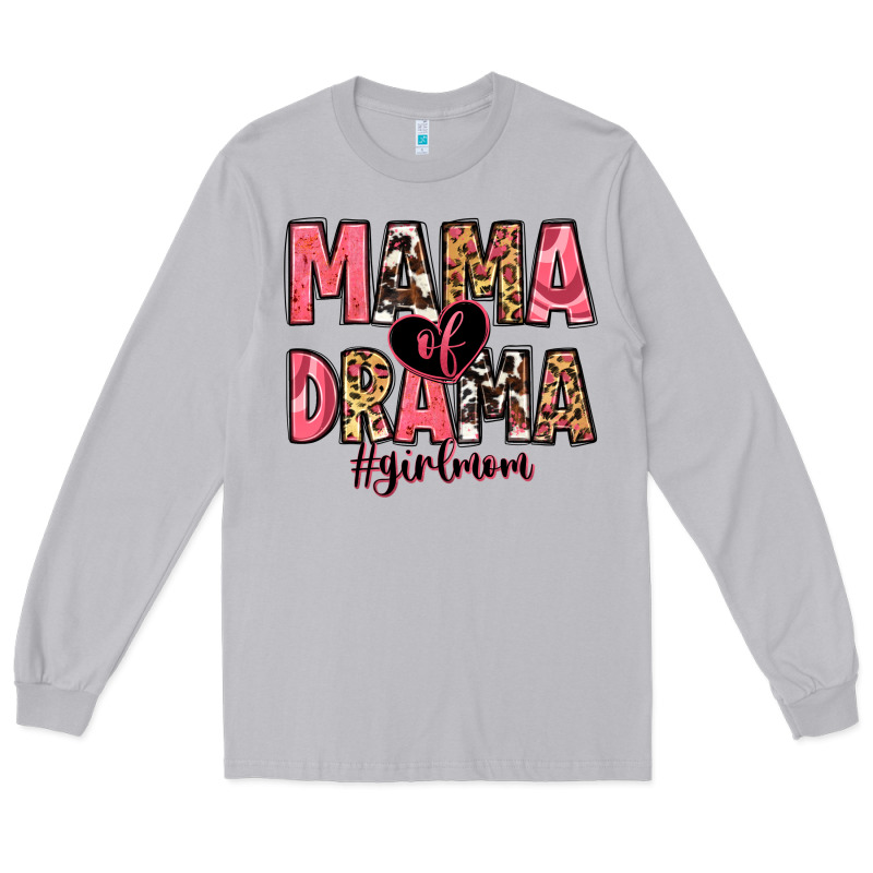 Mama Of Drama Girl Mom Long Sleeve Tee by Zillion Design Studio | Teevron