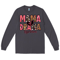 Smoke mama of drama girl mom Long Sleeve Tee - Zillion Design Studio