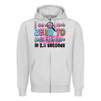 Dove Grey i can go from zero to online detective in 2.5 seco Zipper Hoodie - JahusDesignShop
