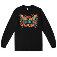 Black mind your own motherhood Long Sleeve Tee - Zillion Design Studio