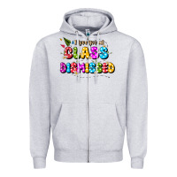 I Love You All Class Dismissed Zipper Hoodie | Teevron