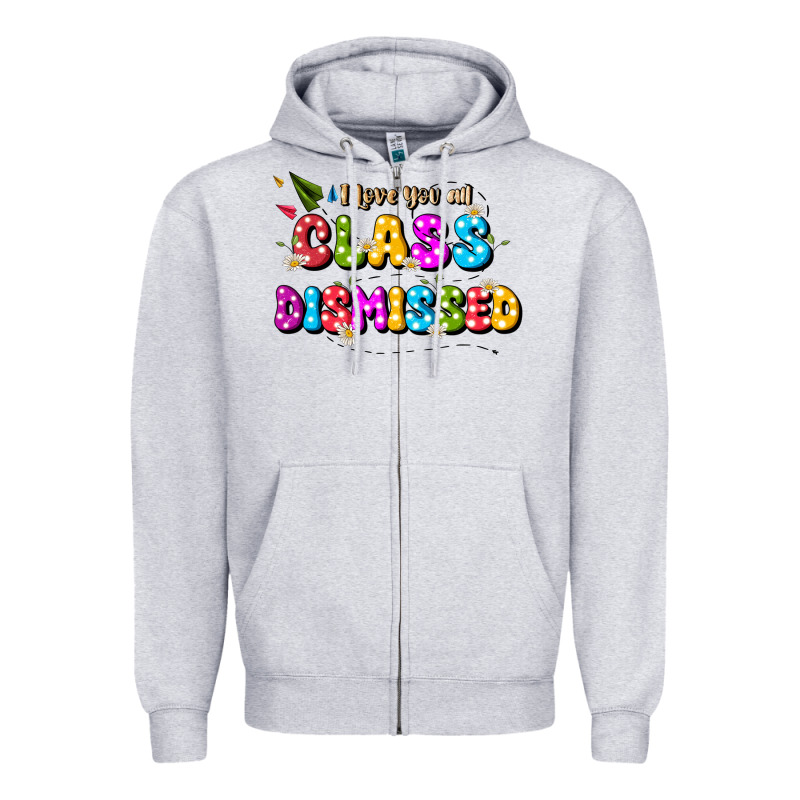 I Love You All Class Dismissed Zipper Hoodie by JahusDesignShop | Teevron