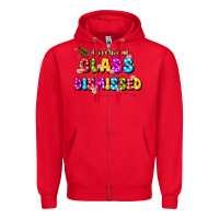 Red i love you all class dismissed Zipper Hoodie - JahusDesignShop