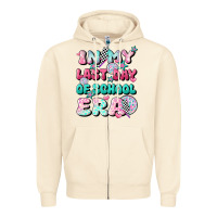 In My Last Day Of School Era Zipper Hoodie | Teevron