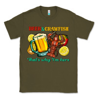 Army Green beer&crawfish that's why i'm here Classic Tee - FaDigitalArtStudio