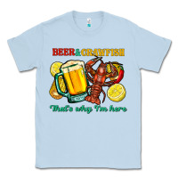 Dusty Blue beer&crawfish that's why i'm here Classic Tee - FaDigitalArtStudio