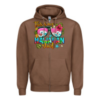 Chestnut this is my hawaiian Zipper Hoodie - AdoDesignShop