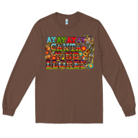 Chestnut ay ay ay canta y no llores Long Sleeve Tee - CTS Tumbler Store