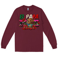 Burgundy al papa mas chingon Long Sleeve Tee - CTS Tumbler Store