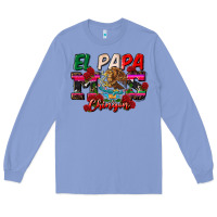 Colony Blue al papa mas chingon Long Sleeve Tee - CTS Tumbler Store