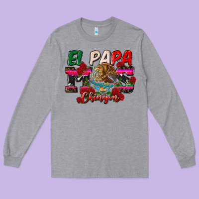 Al Papa Mas Chingon Long Sleeve Tee Designed By Cts Tumbler Store