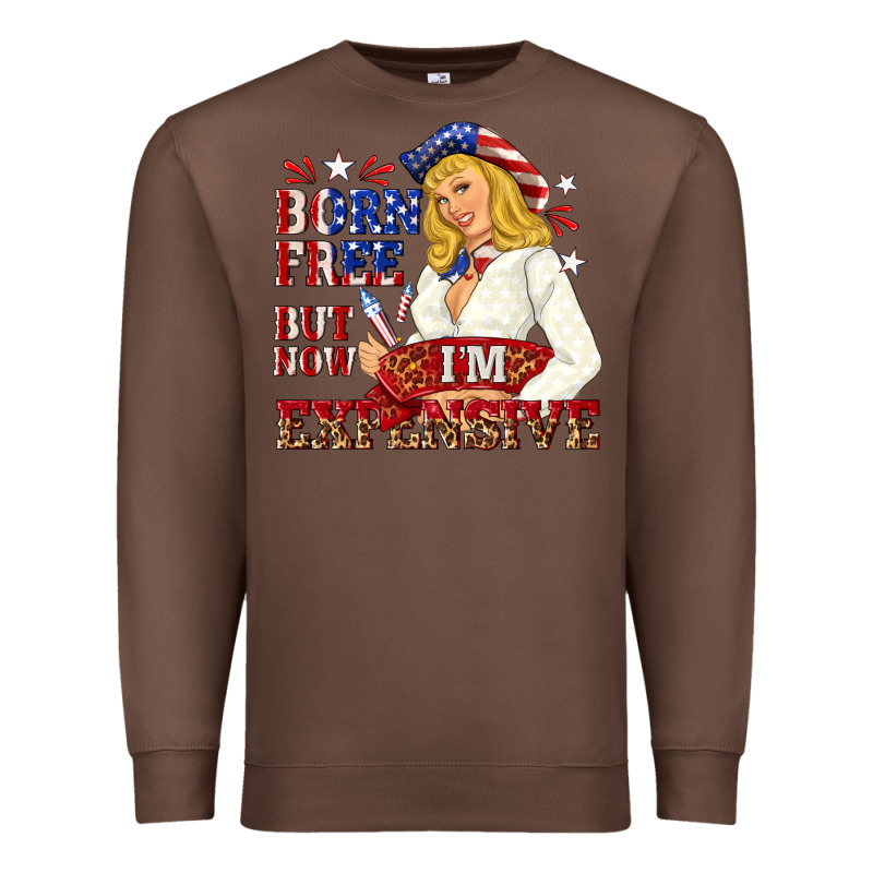 Born Free But Now Im Expensive Premium Sweatshirt by NancyCooperArtShop | Teevron