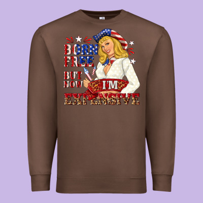 Born Free But Now Im Expensive Premium Sweatshirt Designed By Nancycooperartshop