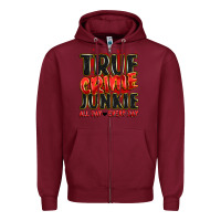 Burgundy true crime junkie all day every day Zipper Hoodie - JahusDesignShop