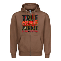 Chestnut true crime junkie all day every day Zipper Hoodie - JahusDesignShop