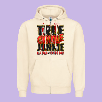 True Crime Junkie All Day Every Day Zipper Hoodie Designed By Jahusdesignshop