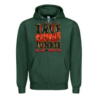 Sports Green true crime junkie all day every day Zipper Hoodie - JahusDesignShop