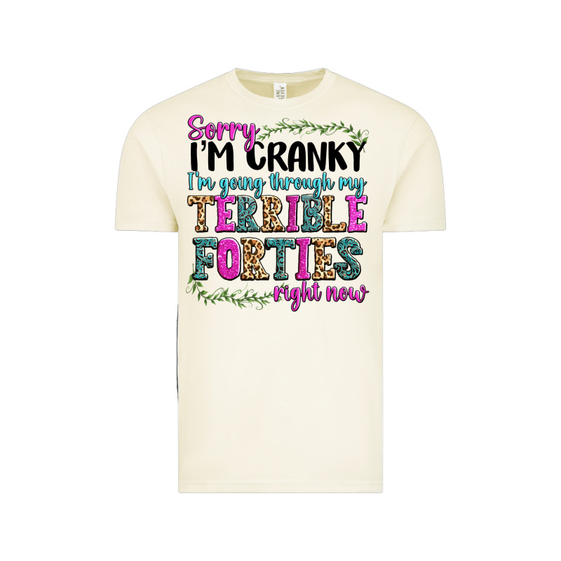 Sorry Im Cranky Im Going Through My Terrible Forti Vintage Tee by texasbilliewilder | Teevron