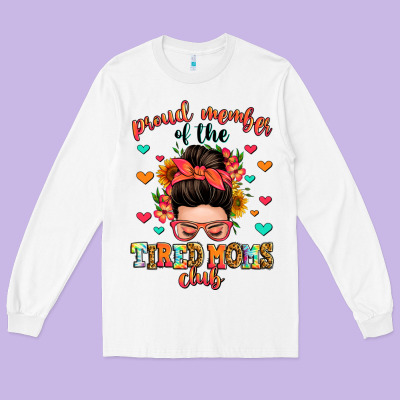 Proud Member Of The Tired Moms Club Long Sleeve Tee Designed By Zillion Design Studio