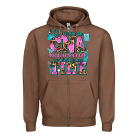 Chestnut i became a cna because your life is worth my time Zipper Hoodie - AdoDesignShop