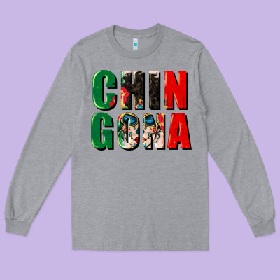 Chingona Long Sleeve Tee Designed By Cts Tumbler Store