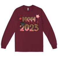 Burgundy senior mom class of 2023 Long Sleeve Tee - Zillion Design Studio