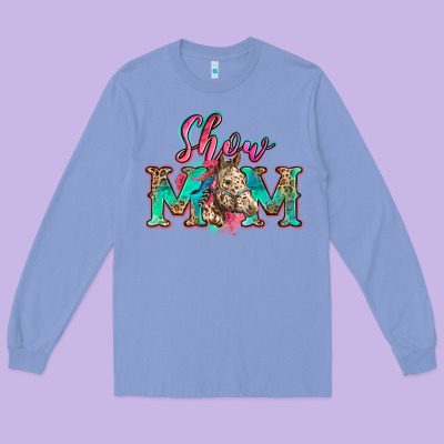 Show Mom Horse Long Sleeve Tee Designed By Zillion Design Studio