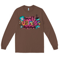 Chestnut small business mama Long Sleeve Tee - Zillion Design Studio