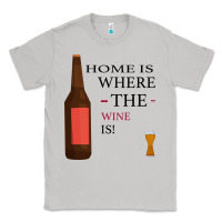 Moon Dust HOME IS WHERE THE WINE IS Classic Tee - Bettercallsaul