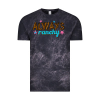 Cloud Black always ranchy Vintage Tee - texasbilliewilder