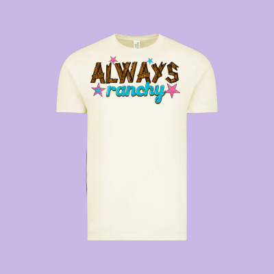 Always Ranchy Vintage Tee Designed By Texasbilliewilder