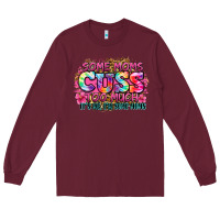 Burgundy some moms cuss too much it's me i'm some moms Long Sleeve Tee - Zillion Design Studio