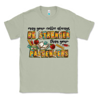 Matcha may your coffe always be stronger than your passengers Classic Tee - CowhideDigitalArt