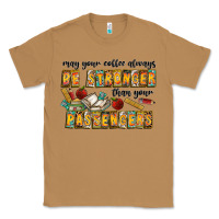 Toasted Coconut may your coffe always be stronger than your passengers Classic Tee - CowhideDigitalArt