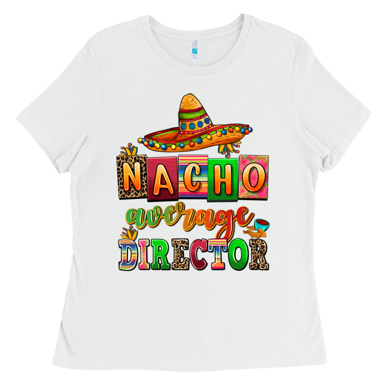 Nacho Average Direktor Ladies Tee by AdoDesignShop | Teevron