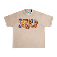 French Oak my daddy is my hero dispatcher Urban Heavy Tee - texasbilliewilder