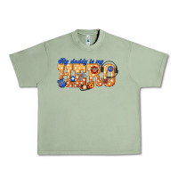 Oil Green my daddy is my hero dispatcher Urban Heavy Tee - texasbilliewilder