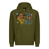 Army Green pray on it pray over it pray through it Premium Hoodie - MaliasSmallBusiness
