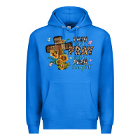 True Royal pray on it pray over it pray through it Premium Hoodie - MaliasSmallBusiness