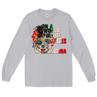 Moon Dust in a world full of princesses be a chingona Long Sleeve Tee - CTS Tumbler Store