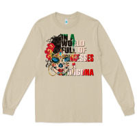 Mushroom in a world full of princesses be a chingona Long Sleeve Tee - CTS Tumbler Store