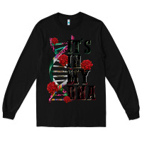 Black its in my dna Long Sleeve Tee - CTS Tumbler Store