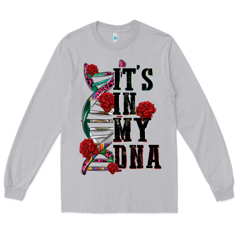 Its In My Dna Long Sleeve Tee by CTS Tumbler Store | Teevron