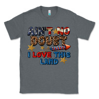 Charcoal Heather Ain't no doubt i love this land 4th of july Classic Tee - CowGirlArtShop