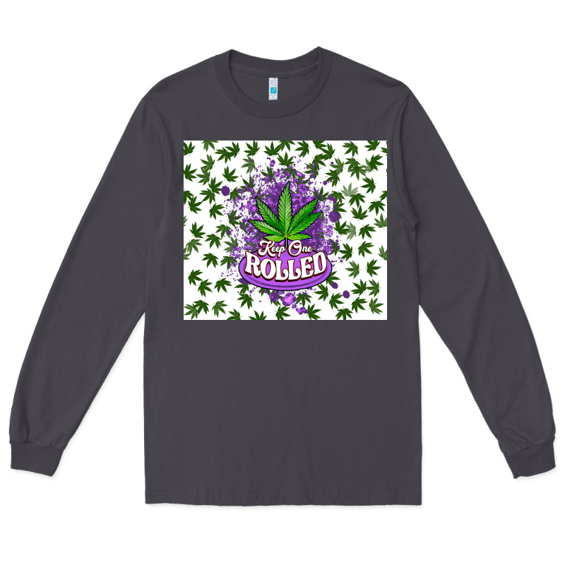Keep One Rolled Weed Long Sleeve Tee by CTS Tumbler Store | Teevron